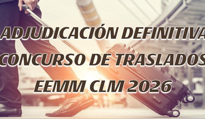 CLM. Adjudicación Definitiva de destinos del Concurso de Traslados Regional Cuerpos EEMM 2025/2026