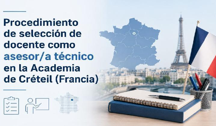 Selección provisional. Procedimiento de selección de docente como asesor/a técnico en la Academia de Créteil (Francia)