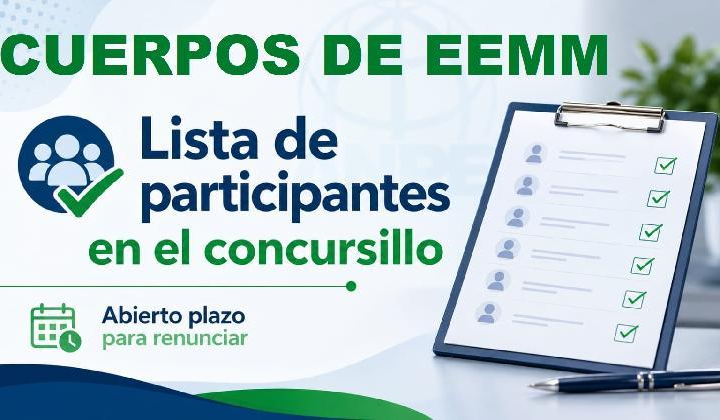 CONCURSILLO CUERPOS DE EEMM. Publicada lista de participantes para curso 2026-2027. Plazo renuncia: 9 al 15 de junio.