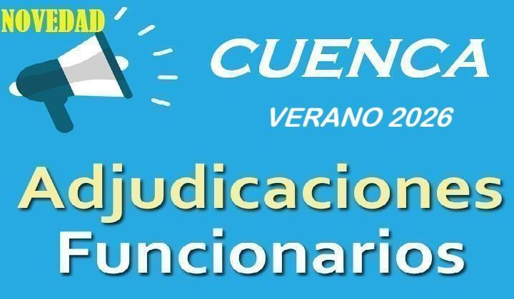 CUENCA. Calendario Adjudicaciones Maestros Funcionarios de Carrera. Suprimidos, Desplazados y Expectativas 2026
