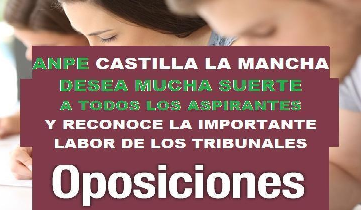 ANPE-CLM desea mucha suerte a todos los aspirantes y reconoce la importante labor de los tribunales. Consejos a opositores 2026