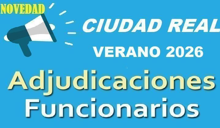 CIUDAD REAL EEMM. Calendario Adjudicación Funcionarios Carrera. Suprimidos, Desplazados, Expectativas, C.Servicio...