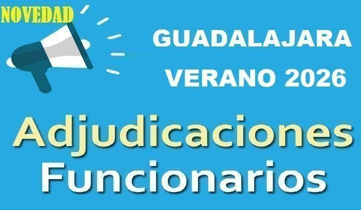 GUADALAJARA MAESTROS. Calendario Adjudicaciones Maestros Funcionarios de Carrera. Suprimidos, Desplazados y Expectativas 2026