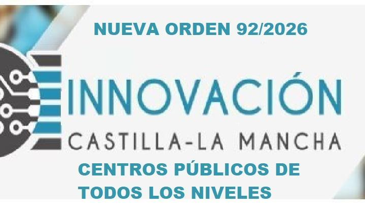 Nueva Orden 92/26 de Innovación en Centros Públicos de CLM. Impulso, desarrollo y reconocimiento de proyectos de innovación