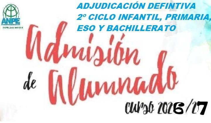 Adjudicación definitiva proceso de admisión 2º ciclo Educación Infantil, Educación Primaria, ESO y Bachillerato, curso 26-27