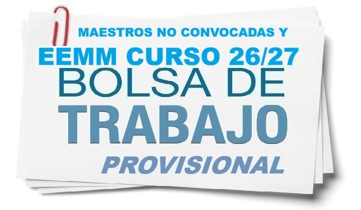BOLSAS DE INTERINOS PROVISIONALES de EEMM y Maestros NO CONVOCADAS para curso 26/27. Admitidos y Excluidos.