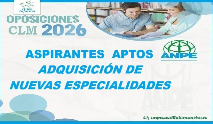 Publicados APTOS Proceso ADQUISICIÓN NUEVAS ESPECIALIDADES Oposición Maestros CLM-2026