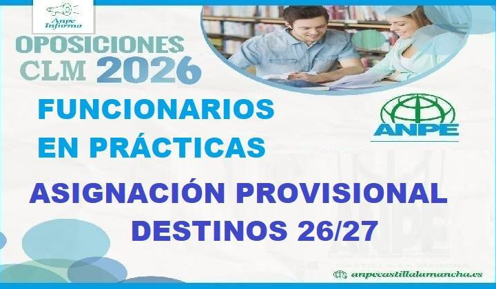 FUNCIONARIOS EN PRÁCTICAS. ASIGNACIÓN PROVISIONAL DESTINOS Curso 26/27