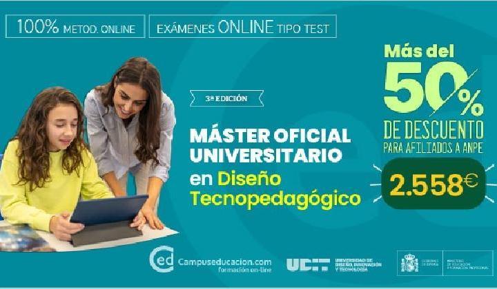 Máster Oficial en Diseño Tecnopedagógico: más del 50 % de descuento para afiliados a ANPE